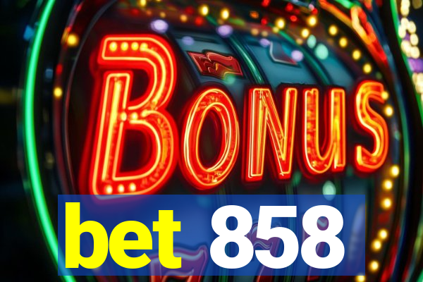 bet 858