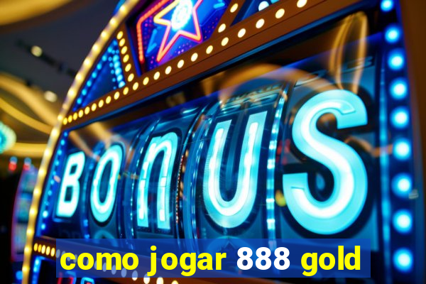 como jogar 888 gold