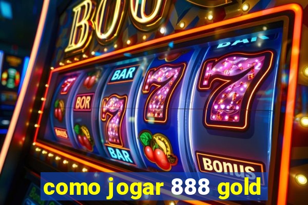 como jogar 888 gold