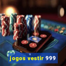 jogos vestir 999