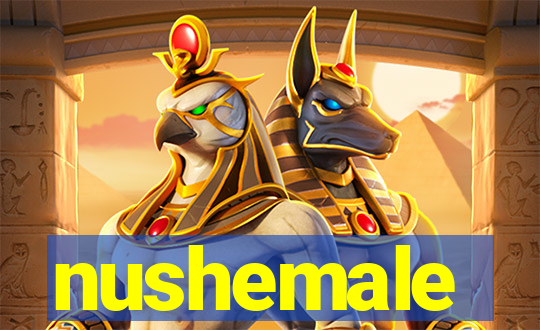 nushemale