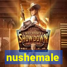 nushemale