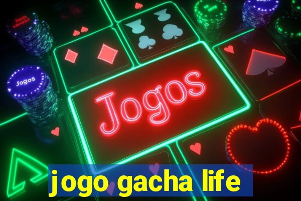 jogo gacha life