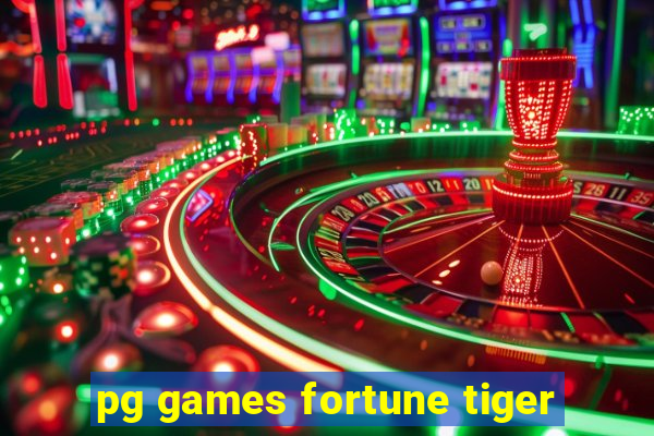 pg games fortune tiger