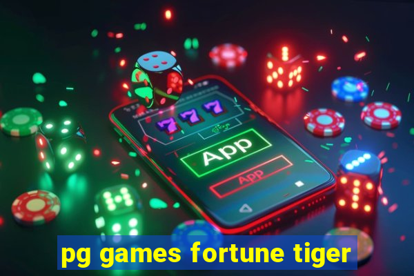 pg games fortune tiger