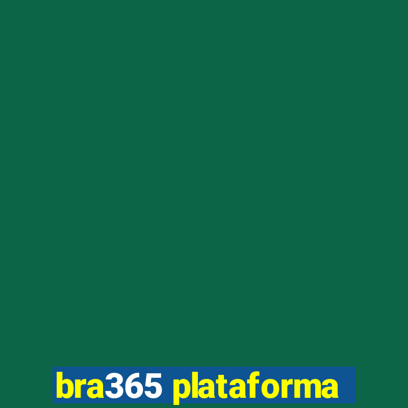 bra365 plataforma