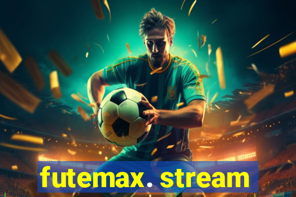 futemax. stream