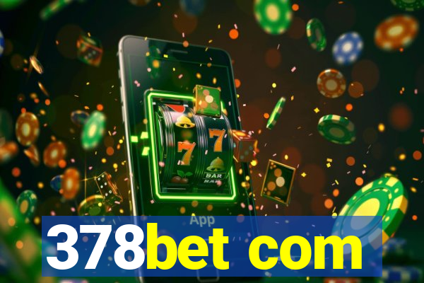 378bet com