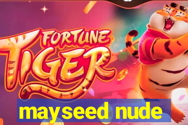 mayseed nude