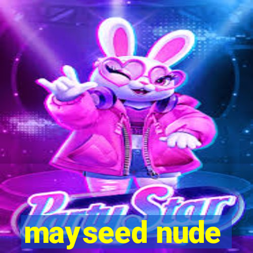 mayseed nude