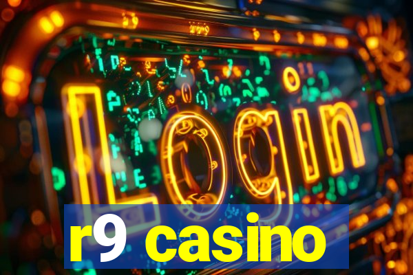 r9 casino