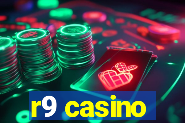 r9 casino