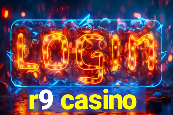 r9 casino