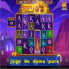 jogo de dama para ganhar dinheiro