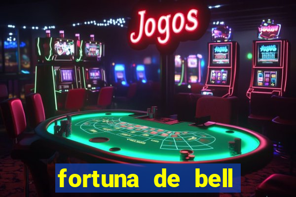 fortuna de bell marques 2024