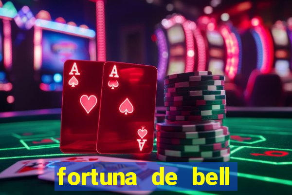 fortuna de bell marques 2024