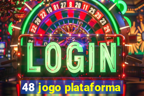 48 jogo plataforma