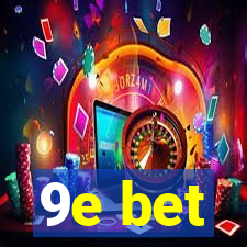 9e bet