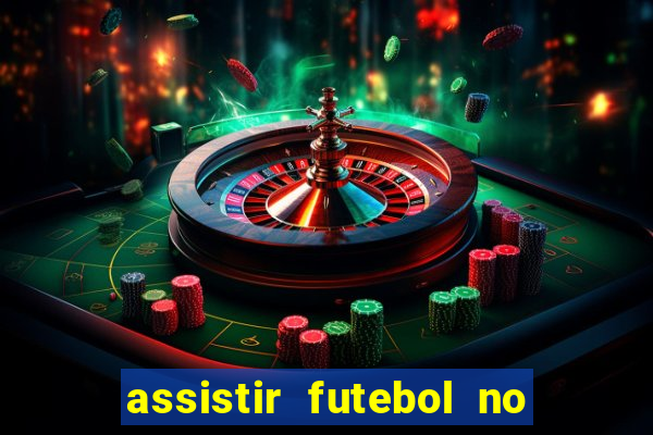 assistir futebol no premiere gratis