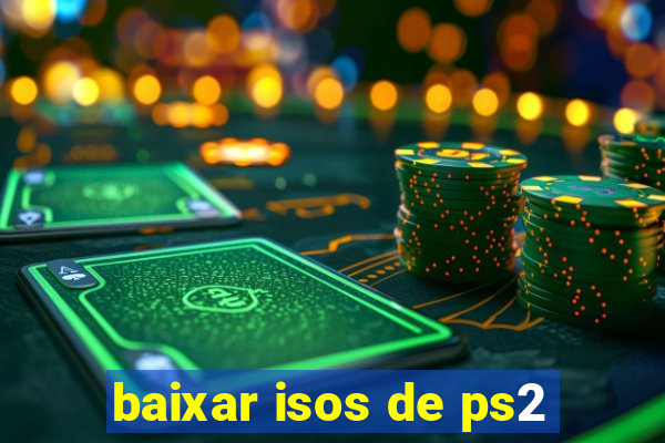 baixar isos de ps2