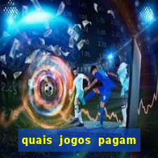 quais jogos pagam de verdade