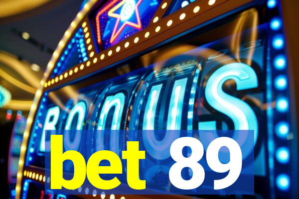 bet 89