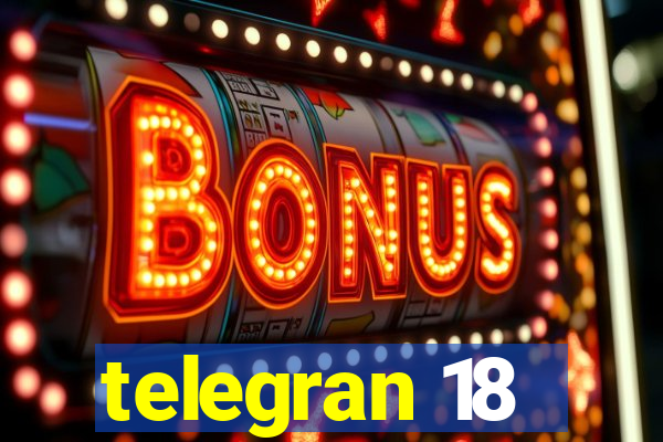 telegran 18