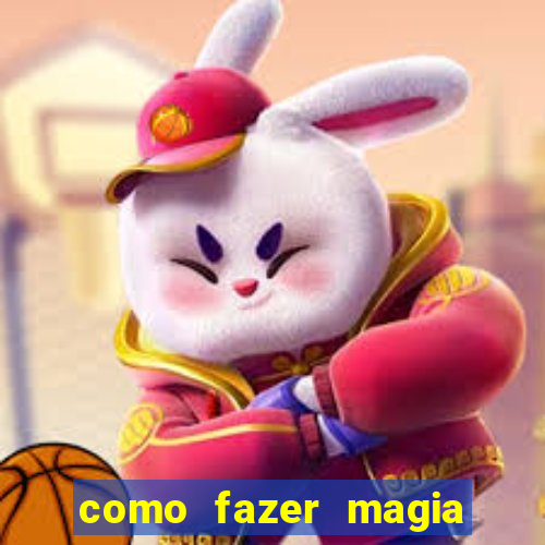 como fazer magia de fogo na vida real