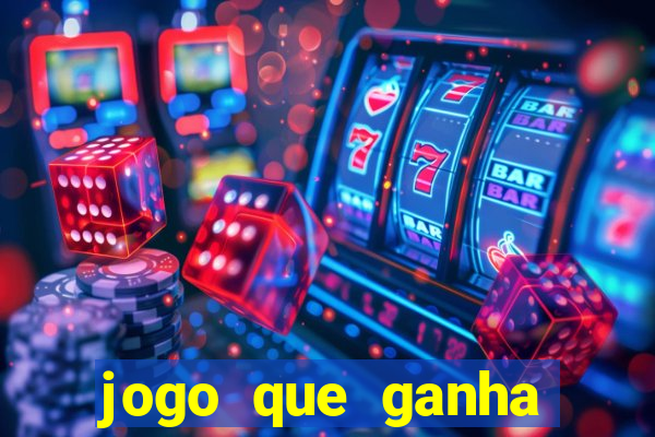 jogo que ganha dinheiro sem colocar dinheiro