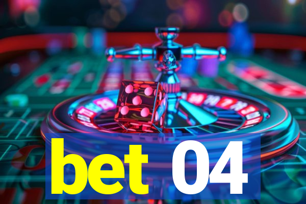 bet 04