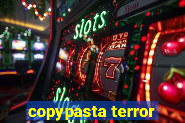 copypasta terror