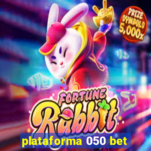 plataforma 050 bet