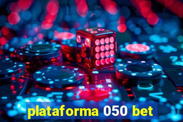 plataforma 050 bet