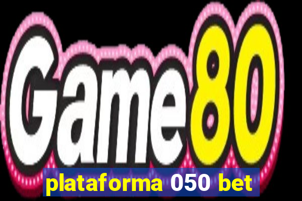 plataforma 050 bet