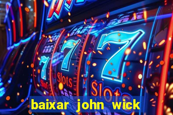 baixar john wick de volta ao jogo mega