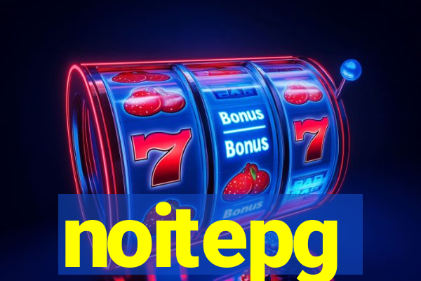 noitepg