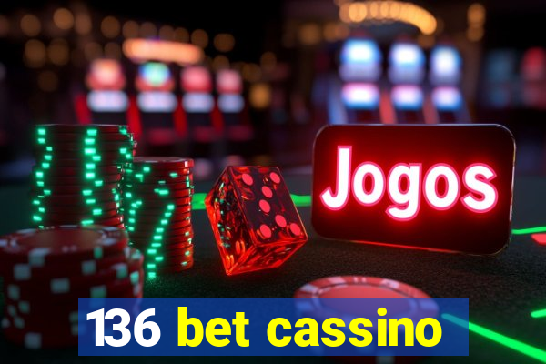 136 bet cassino