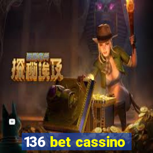 136 bet cassino