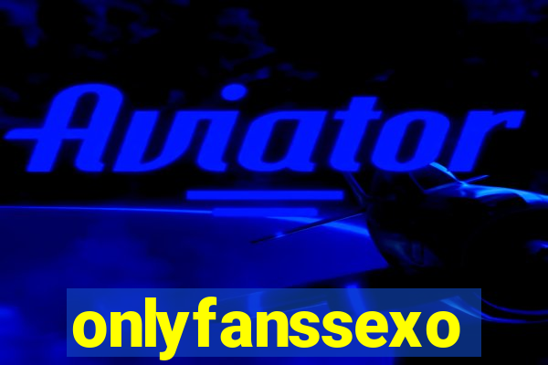 onlyfanssexo