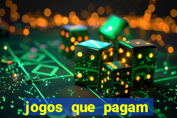 jogos que pagam dinheiro para jogar