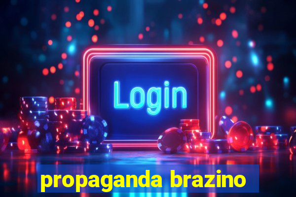 propaganda brazino