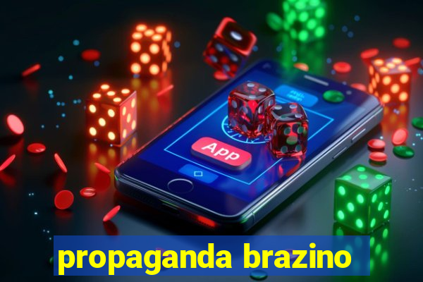 propaganda brazino