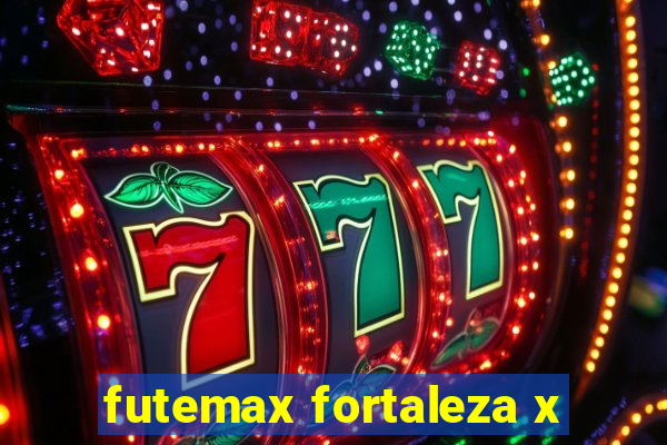 futemax fortaleza x