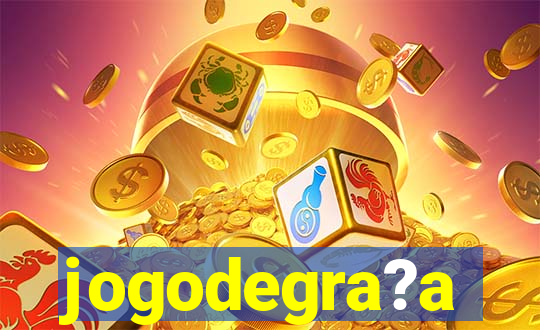 jogodegra?a