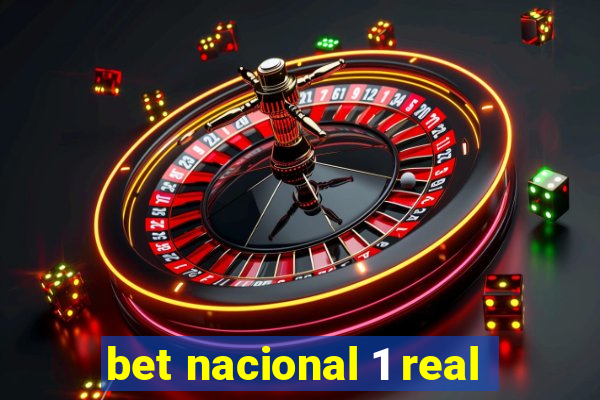 bet nacional 1 real