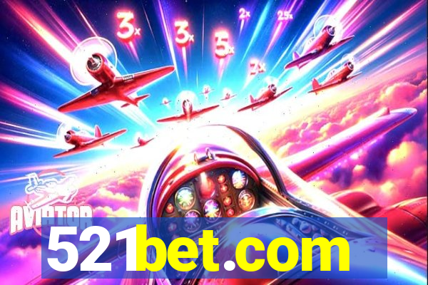 521bet.com