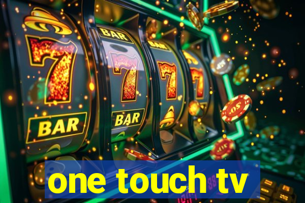 one touch tv