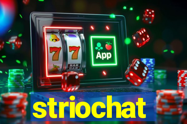 striochat