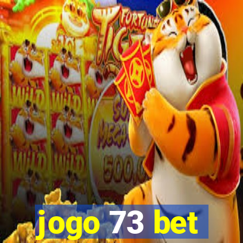 jogo 73 bet