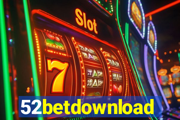 52betdownload